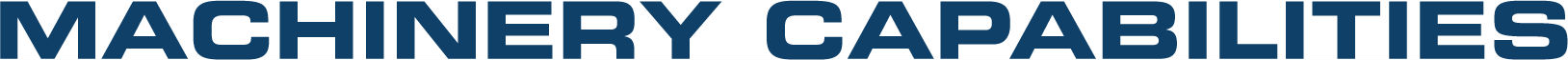 MACHINERY CAPABILITIES